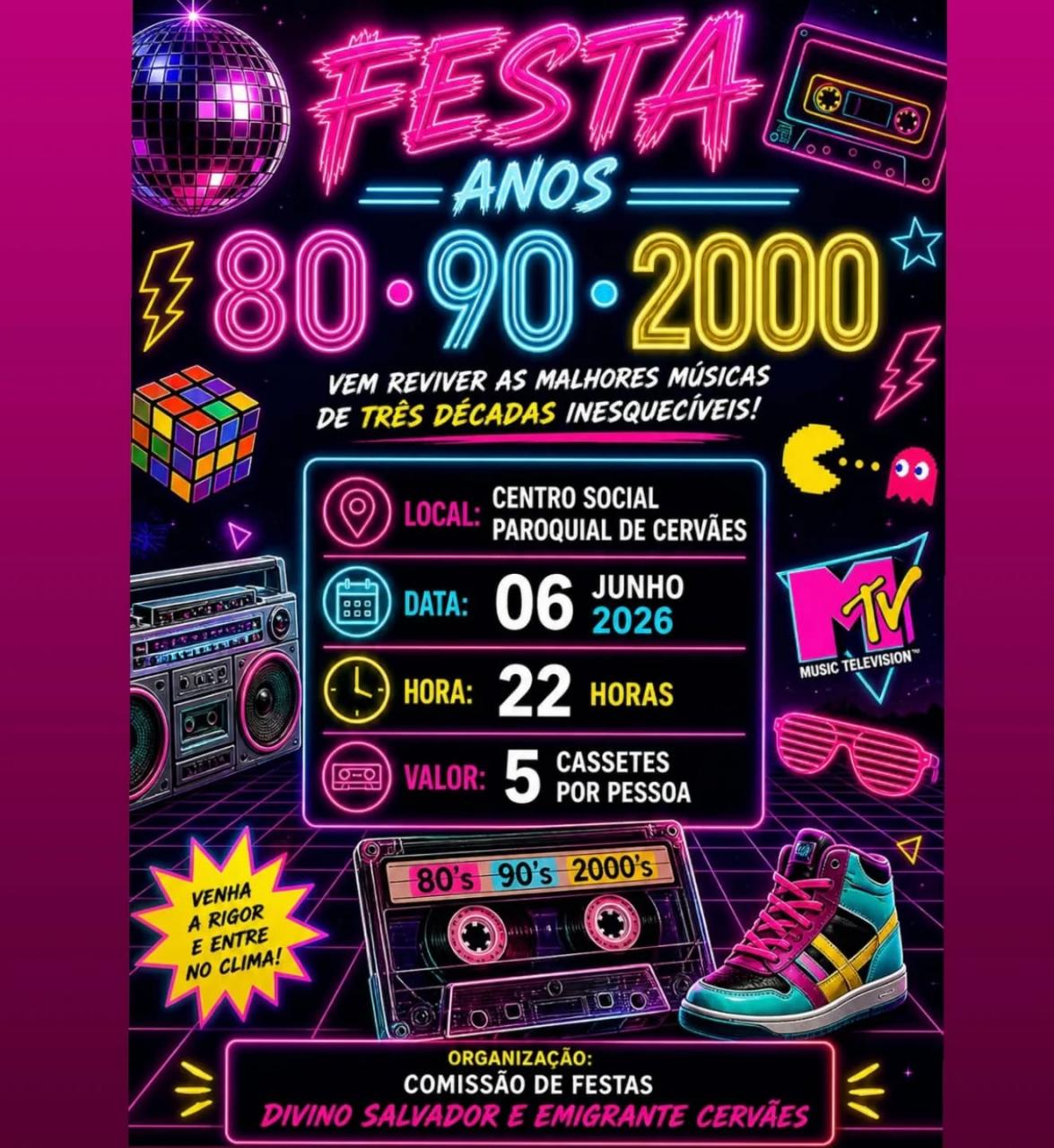 Festa Anos 80 &bull; 90 &bull; 2000 em Cerv&atilde;es